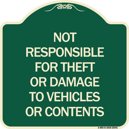 Signmission Not Responsible for Theft or Damage to Vehicles or Contents Heavy-Gauge Alum, 18" H, G-1818-23541 A-DES-G-1818-23541